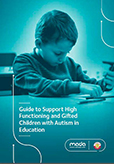 Guide to Support High Functioning and Gifted Children with Autism in Education